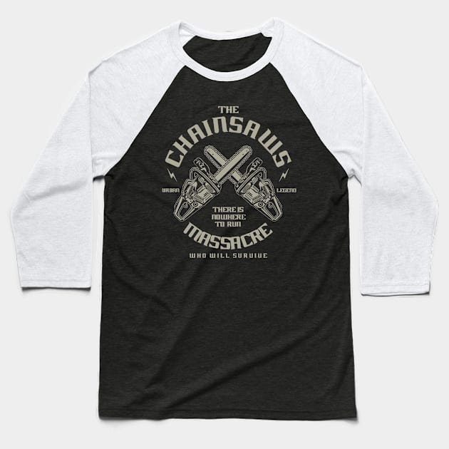 The Chainsaws: There is Nowhere to Run Baseball T-Shirt by Jarecrow 